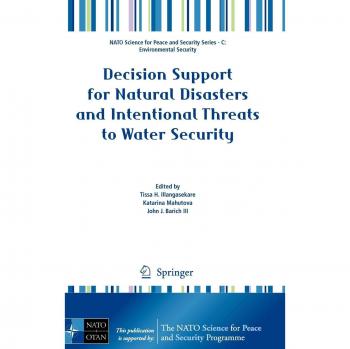 Decision Support for Natural Disasters and Intentional Threats to Water Security