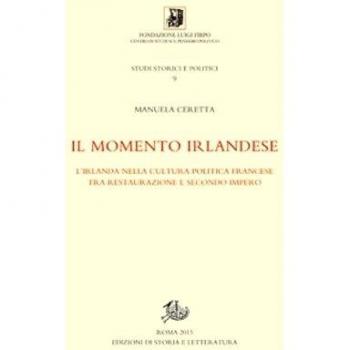 Il momento irlandese. L'Irlanda nella cultura politica francese tra Restauzione e Secondo impero