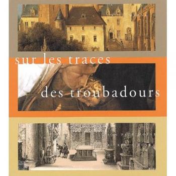 La Haute-Marne et son patrimoine au XIXe siècle : Sur les traces des troubadours