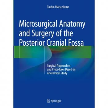 Matsushima, Toshio: Microsurgical Anatomy and Surgery of the Posterior Cranial Fossa