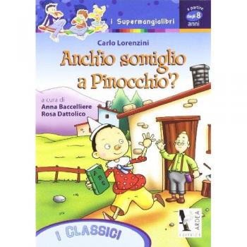 Anch'io somiglio a Pinocchio? Ediz. illustrata