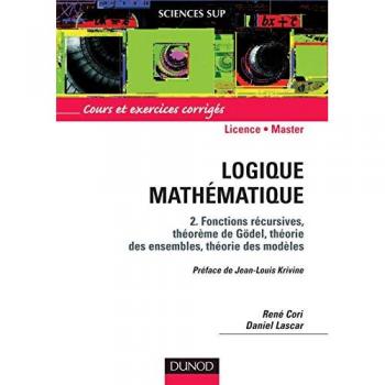 Logique mathématique, tome 2 : Fonctions récursives, théorème ...