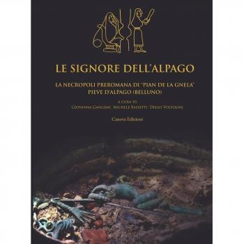 Le signore dell'Alpago. La necropoli preromana di Pian de la Gnela a Pieve d'Alpago