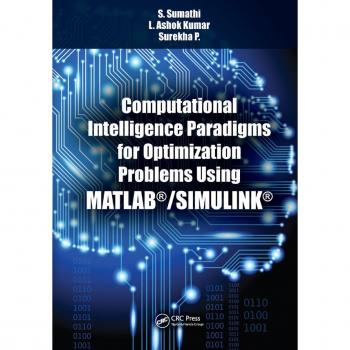 Computational Intelligence Paradigms for Optimization Problems Using MATLAB®/SIMULINK®