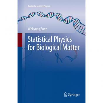 Sung, Wokyung: Statistical Physics for  Biological Matter
