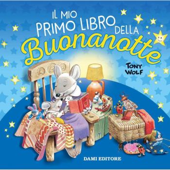 Tony Wolf Il Mio Primo Libro Della Buonanotte