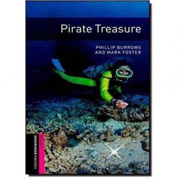 Oxford Bookworms Library : Pirate Treasure: Starter: 250-Word Vocabulary, by Phillip Burrows