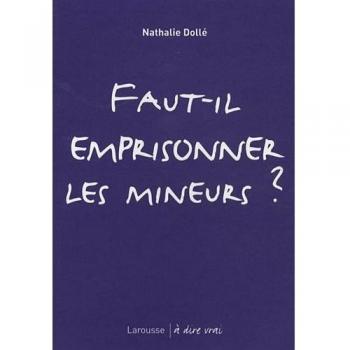 Faut-il emprisonner les mineurs ?
