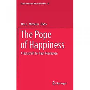The Pope of Happiness: Festschrift for Ruut Veenhoven