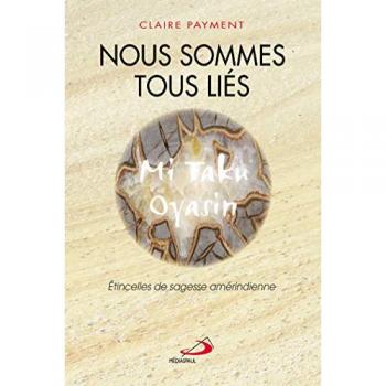 Nous sommes tous liés : étincelles de sagesse amérindienne