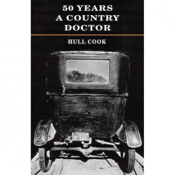 Fifty Years a Country Doctor by Hull Cook