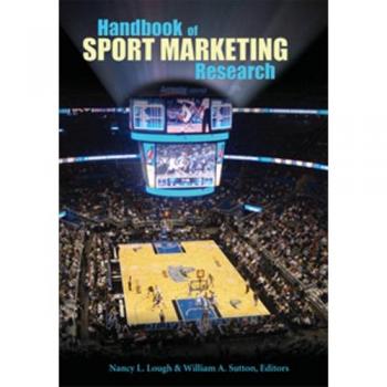 Handbook of Sport Marketing Research by Nancy L. Lough, William A. Sutton