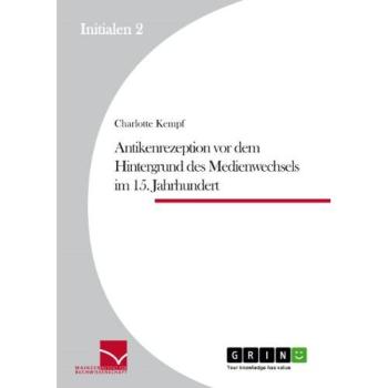 Antikenrezeption vor dem Hintergrund des Medienwechsels im 15. Jahrhundert