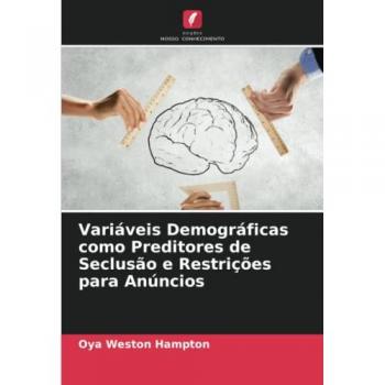 Hampton, Oya Weston: Variáveis Demográficas como Preditores de Seclusão e Restrições para Anúncios