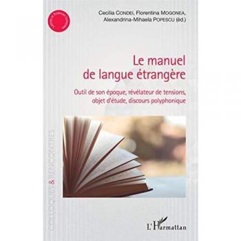 le manuel de langue étrangère: outil de son époque, révélateur de tensions, objet d'étude, discours polyphonique