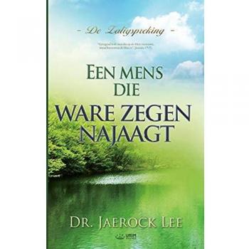 Een mens die ware zegen najaagt