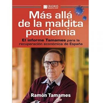 Más allá de la maldita pandemia: El informe Tamames para la recuperación económica de España