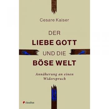 Der liebe Gott und die böse Welt