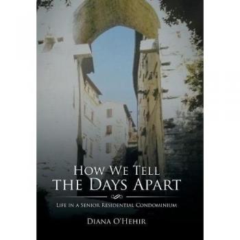 How We Tell the Days Apart: Life in a Senior Residential Condominium