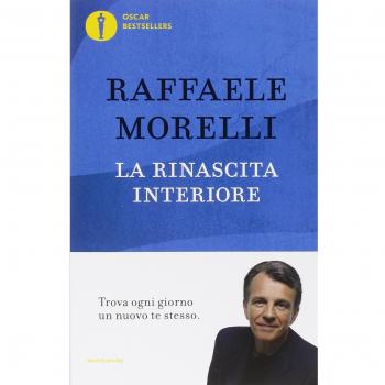 La rinascita interiore. Trova ogni giorno un nuovo te stesso