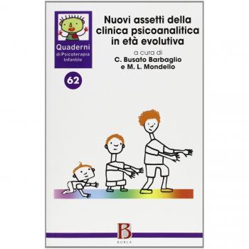 Nuovi assetti della clinica psicoanalitica in età evolutiva