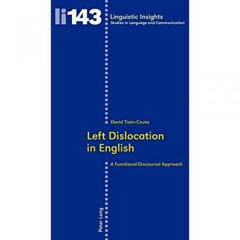 Left Dislocation in English: A Functional-Discoursal Approach