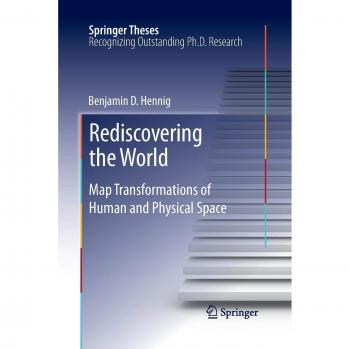 Rediscovering the World: Map Transformations of Human and Physical Space