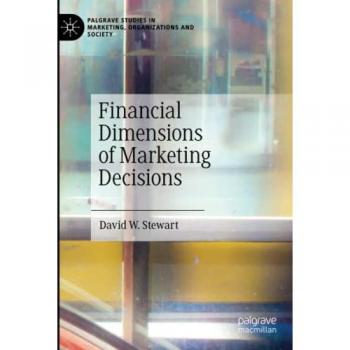 Financial Dimensions of Marketing Decisions