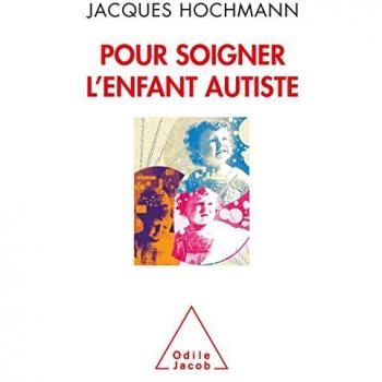 Pour soigner l'enfant autiste