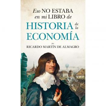Eso no estaba en mi libro de Historia de la Economía
