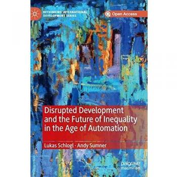 Disrupted Development and the Future of Inequality in the Age of Automation