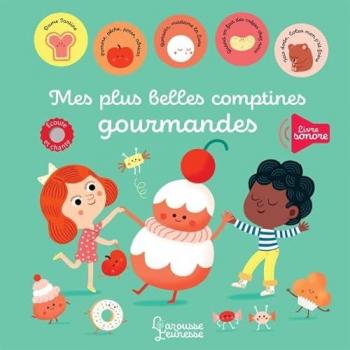 Mes plus belles comptines gourmandes