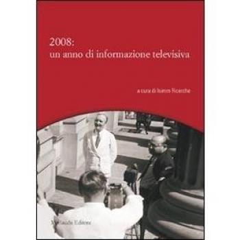 2008: un anno di informazione televisiva