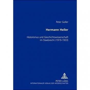 Hermann Heller: Historismus und Geschichtswissenschaft im Staatsrecht