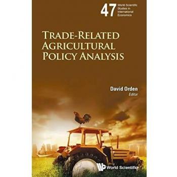 Trade-Related Agricultural Policy Analysis (World Scientific Studies In International Economics) (Hardcover)