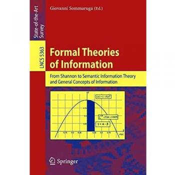 Formal Theories of Information: From Shannon to Semantic Information Theory and General Concepts of Information