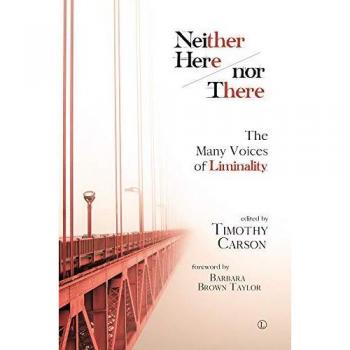 Neither Here nor There: The Many Voices of Liminality