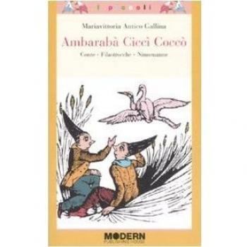 Ambarabà Ciccì Coccò. Conte, filastrocche, ninnenanne. Ediz. illustrata