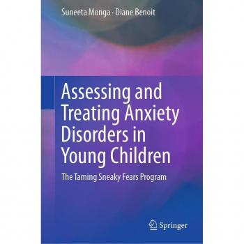 Assessing and Treating Anxiety Disorders in Young Children