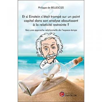 Et si Einstein s'était trompé sur un point capital dans son analyse aboutissant à la relativité restreinte ?