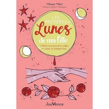 Les Premières Lunes de ma fille