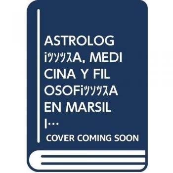 Astrología, medicina y filosofía en Marsilio Ficino