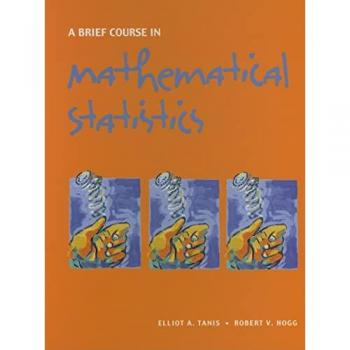 A Brief Course in Mathematical Statistics