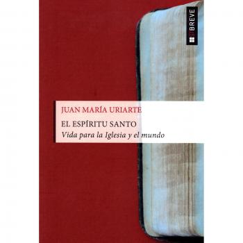 Espiritu Santo, El. Vida Para La Iglesia Y El Mundo