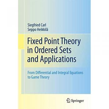 Fixed Point Theory in Ordered Sets and Applications