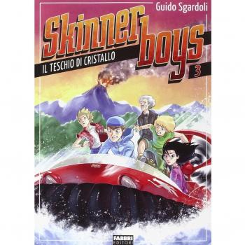 Il teschio di cristallo. Skinner boys