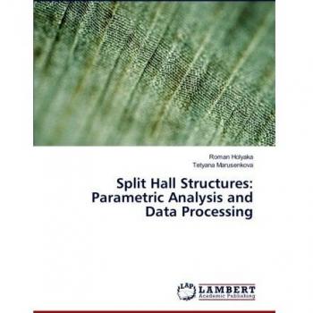 Split Hall Structures: Parametric Analysis and Data Processing