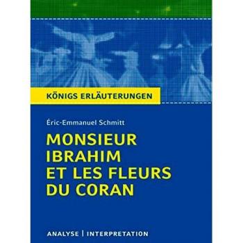 Monsieur Ibrahim et les fleurs du Coran von Éric-Emmanuel Schmitt. Textanalyse und Interpretation