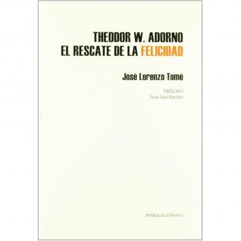 Theodor w. adorno el rescate felicidad