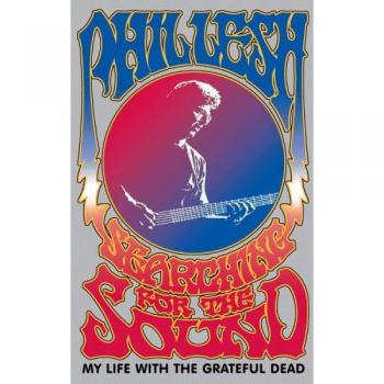 Searching For The Sound: My Life with the Grateful Dead